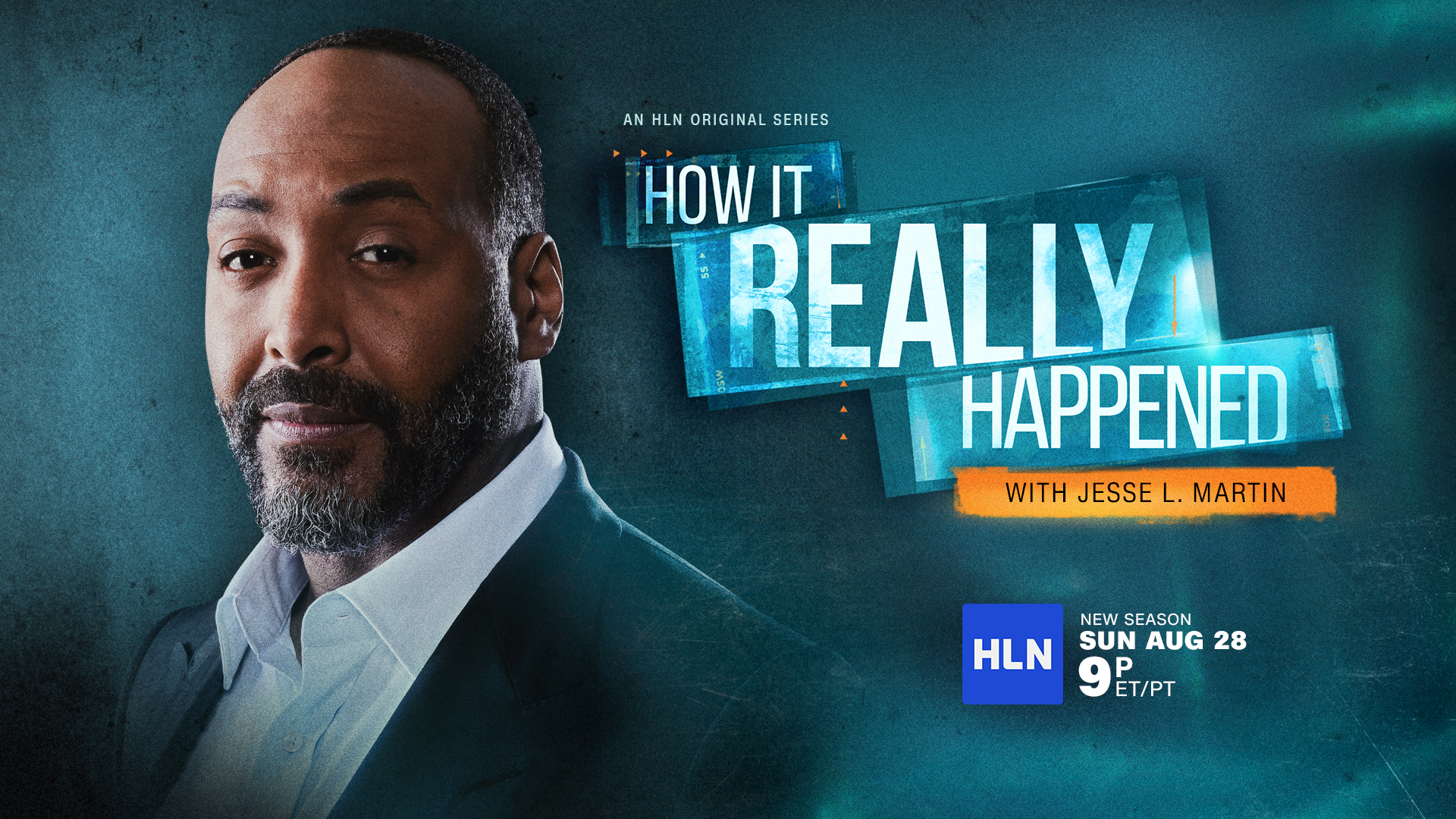 HLN’s Original Series “How It Really Happened with Jesse L. Martin” Relaunches Sunday, August 28