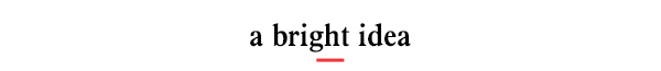 A bright idea