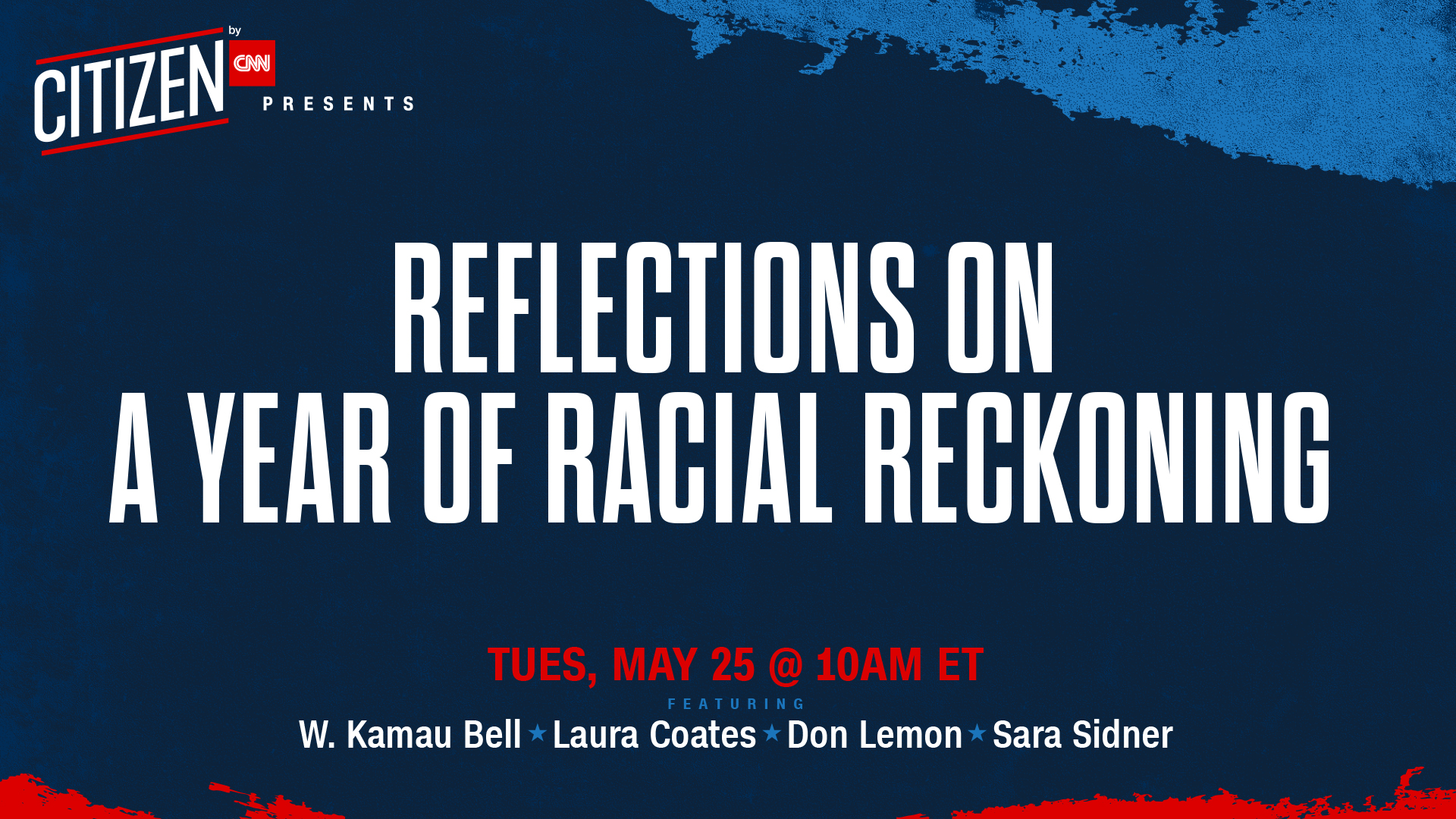 Citizen by CNN - Reflections on a Year of Racial Reckoning