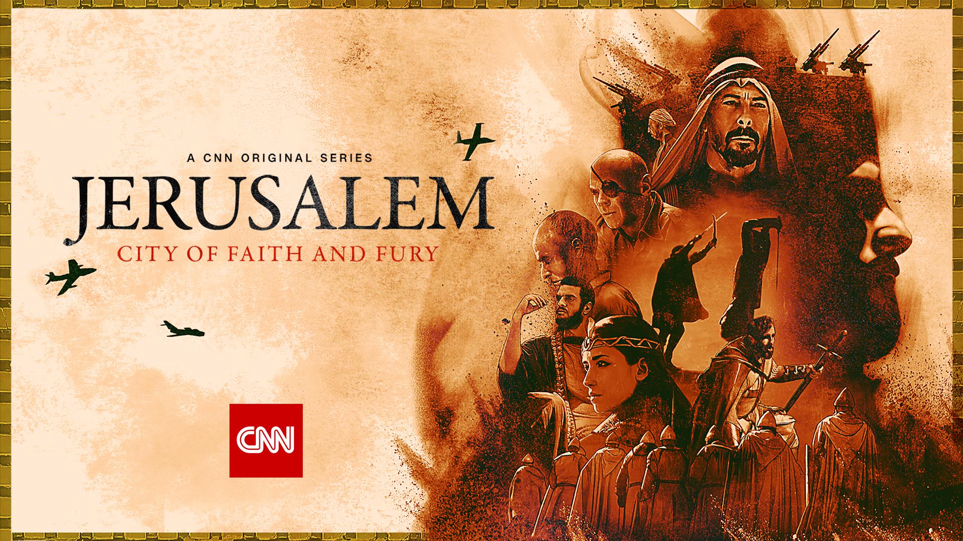 Jerusalem: City of Faith and Fury