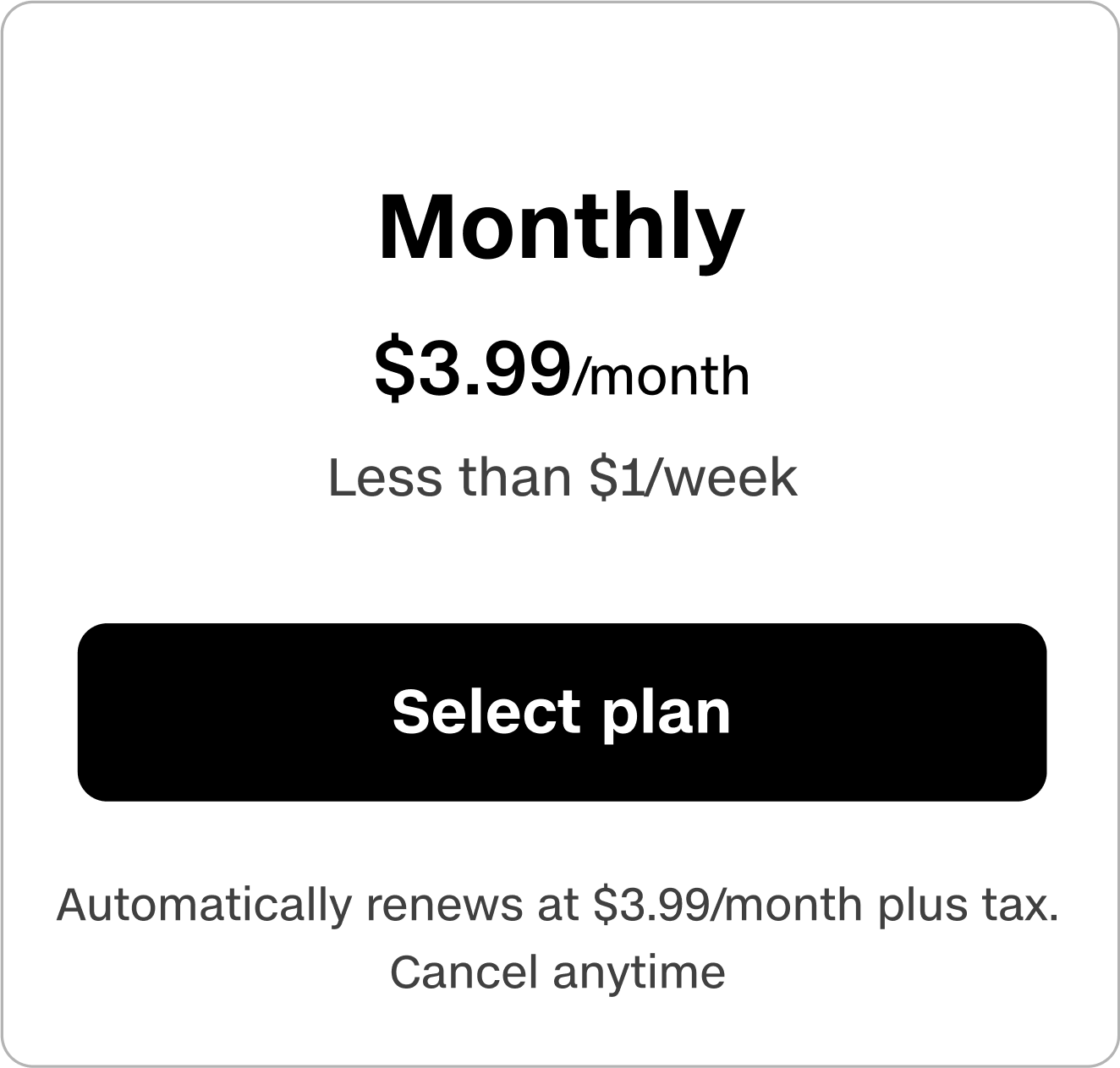 Monthly subscription plan for $3.99/month