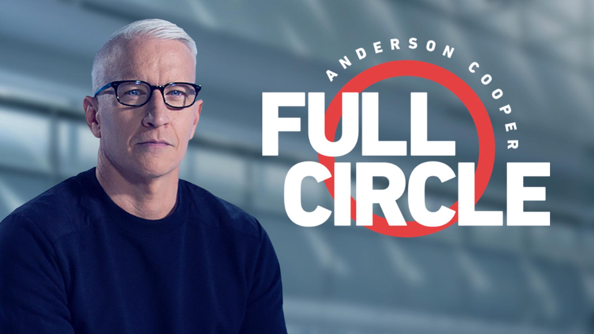 Anderson Cooper Full Circle