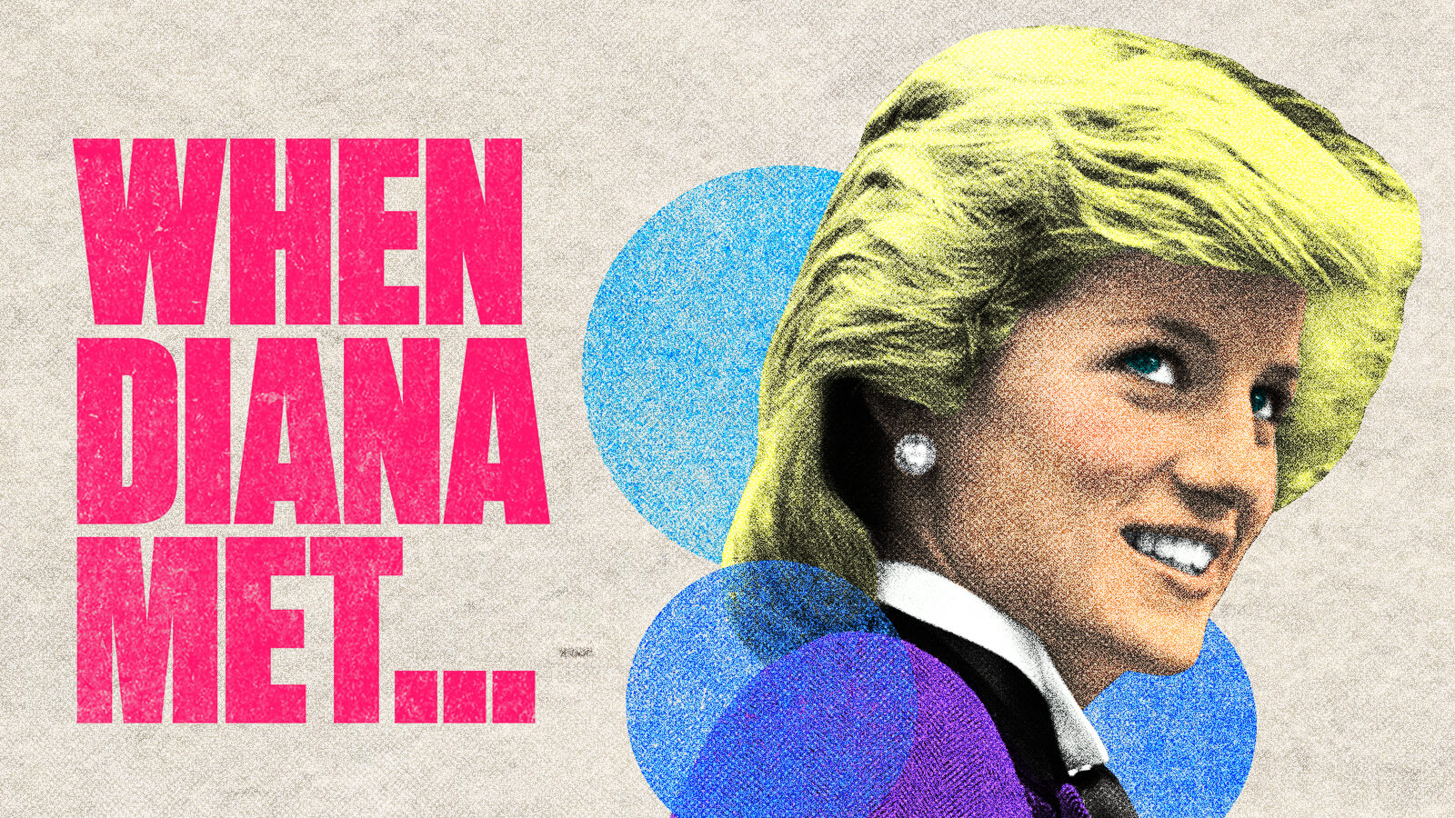 When Diana Met...
