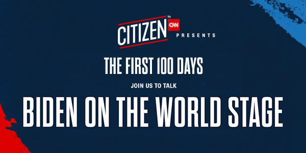 Citizen by CNN - The First 100 Days