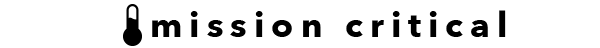 Mission critical